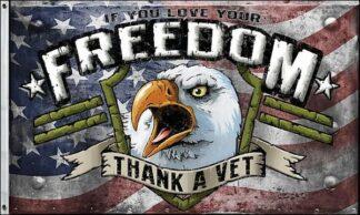 If You Love Your Freedom Thank A Vet Flag