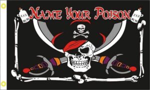 Name Your Poison Pirate Flag