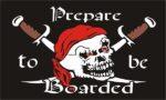 Prepare To Be Boarded Flag 3x5 FT