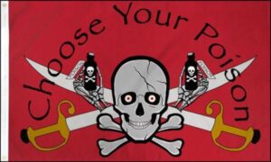 Choose Your Poison Pirate Flag Red
