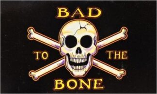 Bad To The Bone Flag