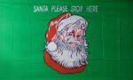 Santa Please Stop Here Flag 3x5 FT