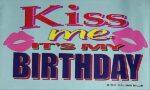 Kiss Me It's My Birthday Flag 3x5 FT