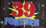 39 Forever Flag 3x5 FT