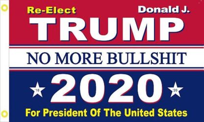 Trump 2020 No More Bullshit Flag