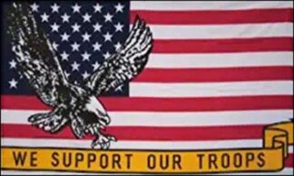 We Support Our Troops USA Eagle Flag