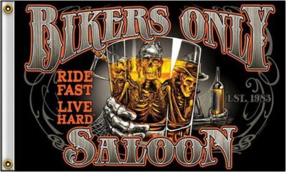 Bikers Only Saloon Ride Fast Live Hard Flag