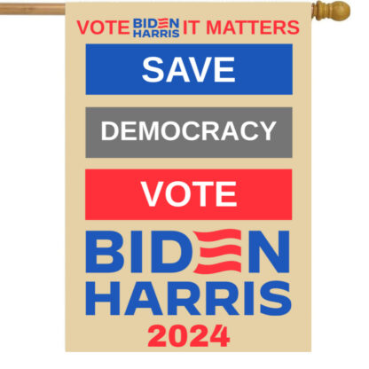 Save Democracy Vote Biden Harris 2024 Garden Flag 12X18 In