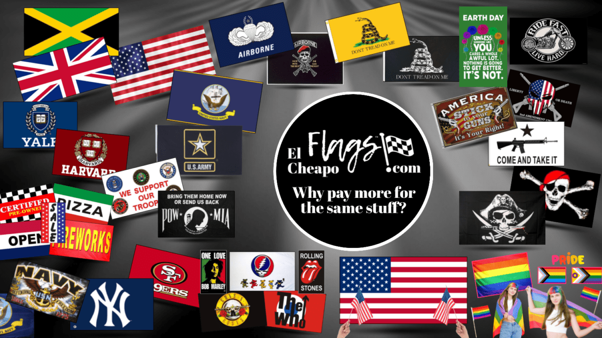 Flag Store - El Cheapo Flags - Why pay more for the same stuff?