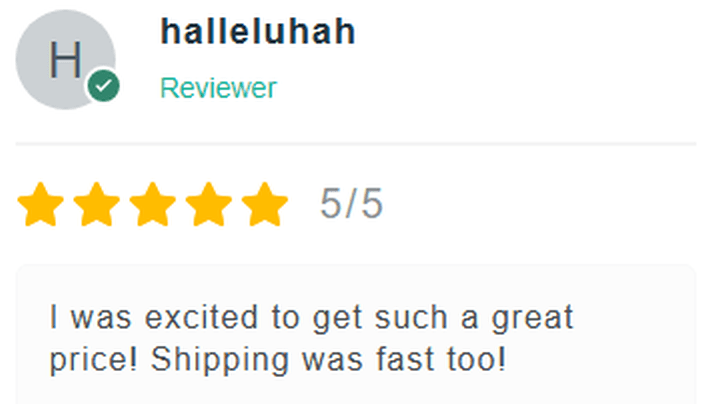 5 Star Review: I was excited to get such a great price! Shipping was fast too!
